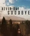 ������� �� ������ "������" (1 �����: 1-6 ����� �� 6) / Never Say Goodbye / 2019  (1-DVD-Mpeg4)