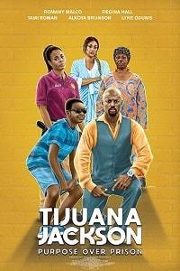 ������� �������: ���� ���� ������ / Tijuana Jackson: Purpose Over Prison / 2020