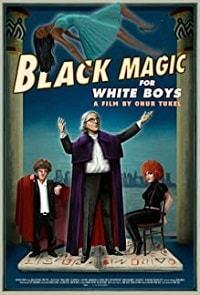 ����� ������������� / Black Magic for White Boys / 2017
