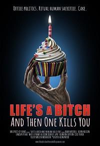 �����-������, � ����� �� �������� / Life's A Bitch and then One Kills You / 2019
