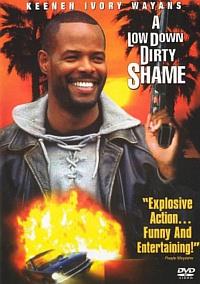 ��������� �������� (���� ������� ������� ����) / A Low Down Dirty Shame / 1994