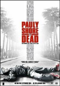 ���� ��� ����� / Pauly Shore Is Dead / 2003