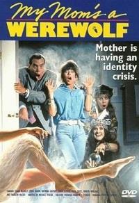 ��� ���� - ��������� / My Mom's a Werewolf / 1989